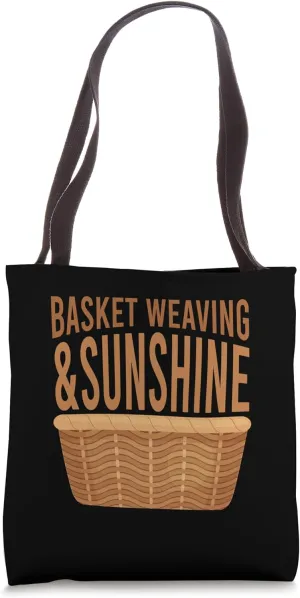 Basketweaver Basketry Basket Weaving & Sunshine Tote Bag