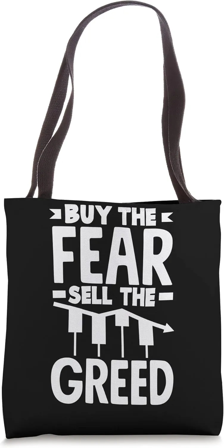 Buy The Fear Sell The Greed Investor Day Tote Bag