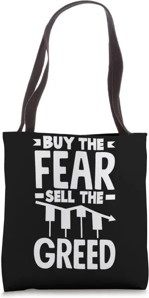 Buy The Fear Sell The Greed Investor Day Tote Bag