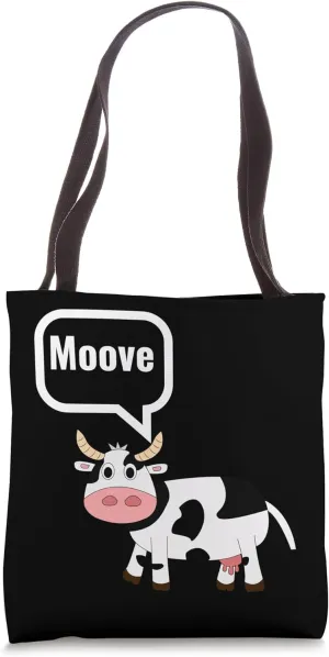Cute Cartoon Cow Saying Moove Fun Pun In Bovine Language Tote Bag