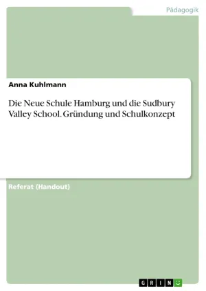 Die Neue Schule Hamburg und die Sudbury Valley School. Gründung und Schulkonzept (German Edition) Paperback – March 19, 2018