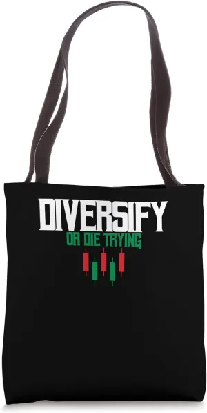 Diversify Or Die Trying | Bull Bear | Stock Market Investing Tote Bag