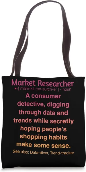 Funny Market Researcher Tote Bag