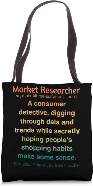 Funny Market Researcher Tote Bag