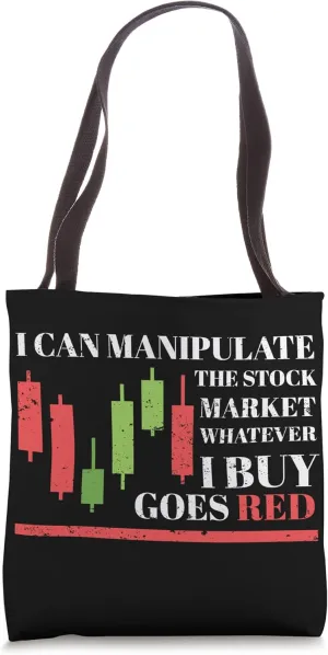 I Can Manipulate the Stock Market Funny Forex Trading Quote Tote Bag