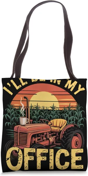 I'll Be In My Office Corn Farmer Tote Bag