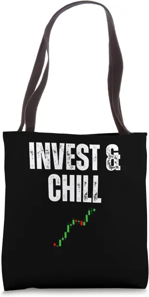 Invest and Chill Stock Market Investing Tote Bag
