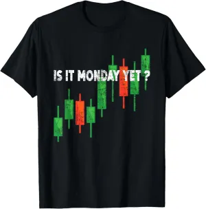 Is it Monday Yet Investor Day Trading Stock Market Trader T-Shirt