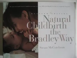 Natural Childbirth the Bradley Way by Susan McCutcheon-Rosegg (1984-05-03) Mass Market Paperback