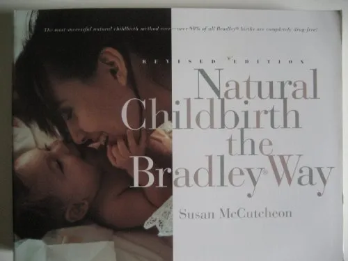 Natural Childbirth the Bradley Way by Susan McCutcheon-Rosegg (1984-05-03) Mass Market Paperback