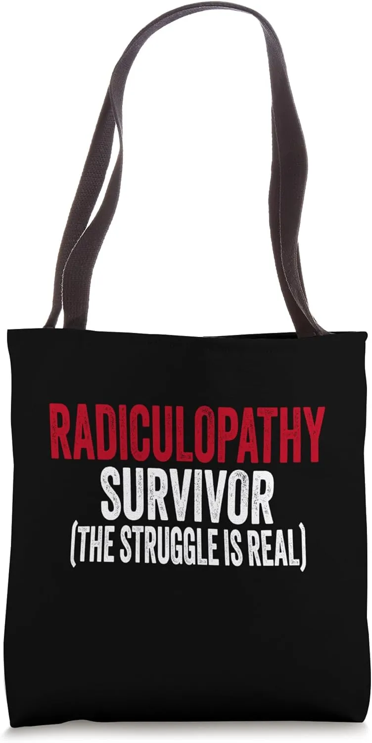 Radiculopathy Survivor The Struggle Is Real Pinched Nerve Tote Bag
