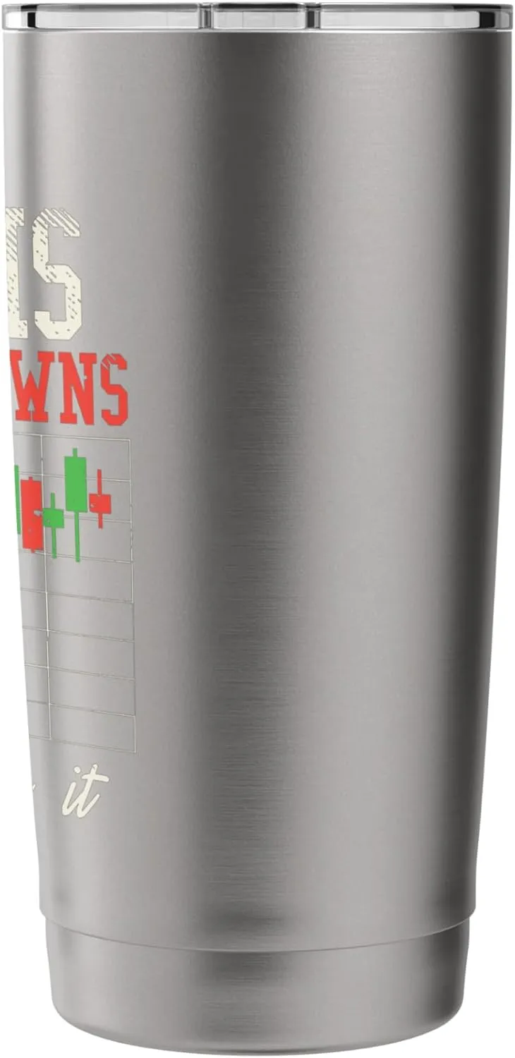 Stock Market Day-Trading Forex Saying Design Men Women Stainless Steel Insulated Tumbler