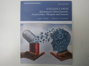 Substance Abuse: Information for School Counselors, Social Workers, Therapists, and Counselors 6th Edition