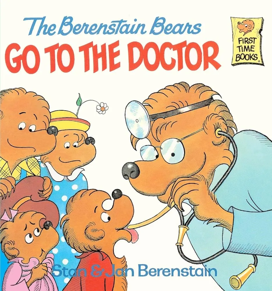 The Berenstain Bears Go to the Doctor (First Time Books) School & Library Binding – October 12, 1981