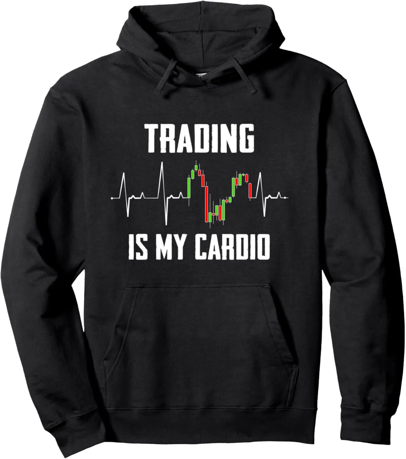 Trader Heartbeat Trading is my Cardio for Day Trader Pullover Hoodie