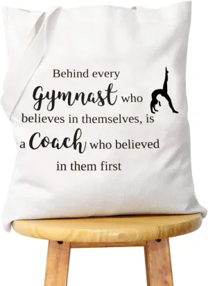 WCGXKO Gymnast Coach Gift Behind Every Gymnast Who Believes Themselves Is A Coach Who Believed In Them First (Gymnast Coach tote)