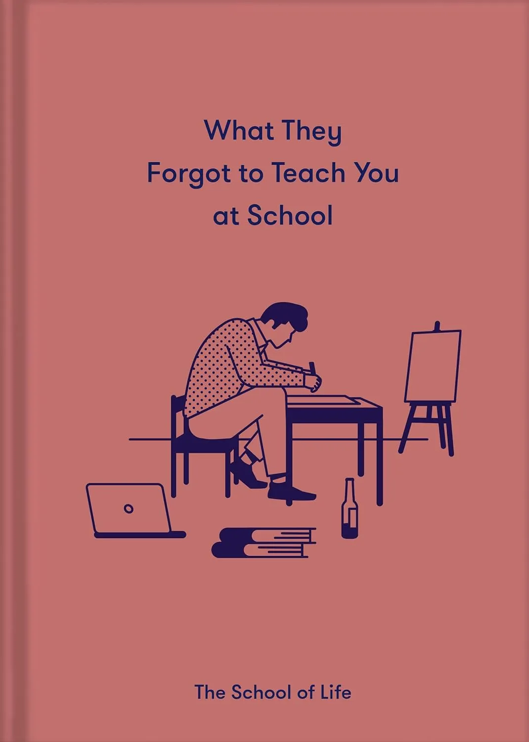 What They Forgot To Teach You At School: Essential emotional lessons needed to thrive Hardcover – October 5, 2021