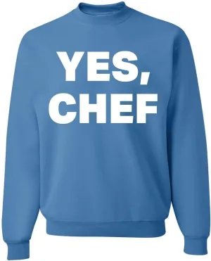 Wild Bobby YES CHEF Iconic Pop TV Quote Pop Culture Unisex Crewneck Sweatshirt